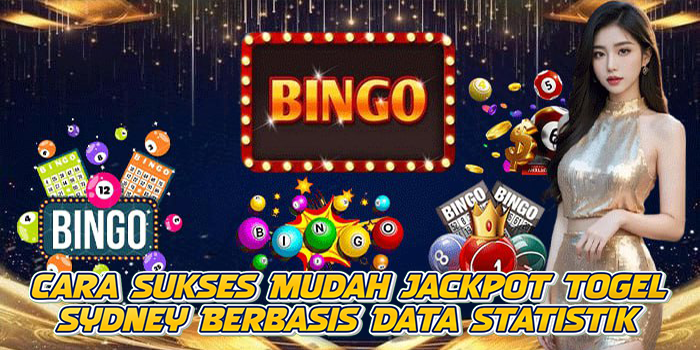Cara Sukses Mudah Jackpot Togel Sydney Berbasis Data Statistik