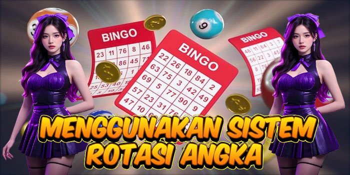 Menggunakan Sistem Rotasi Angka