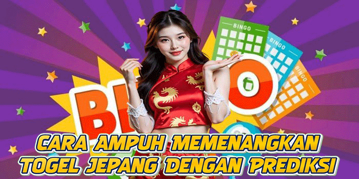 Cara Ampuh Memenangkan Togel Jepang Dengan Prediksi